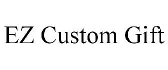 EZ CUSTOM GIFT