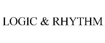 LOGIC & RHYTHM