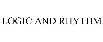 LOGIC AND RHYTHM
