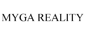 MYGA REALITY