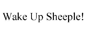 WAKE UP SHEEPLE!