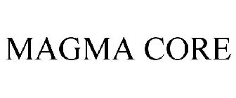 MAGMA CORE