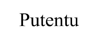 PUTENTU