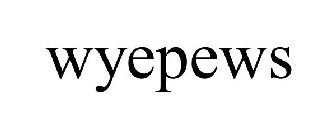 WYEPEWS