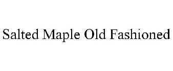 SALTED MAPLE OLD FASHIONED