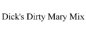 DICK'S DIRTY MARY MIX