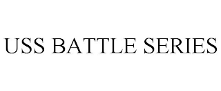 USS BATTLE SERIES