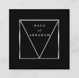 HAUS OF ABRAHAM