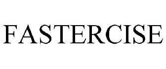 FASTERCISE