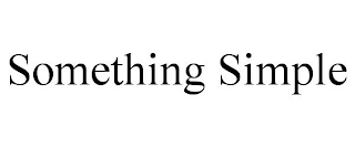 SOMETHING SIMPLE