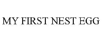 MY FIRST NEST EGG