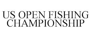 US OPEN FISHING CHAMPIONSHIP