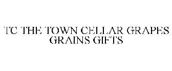 TC THE TOWN CELLAR GRAPES GRAINS GIFTS