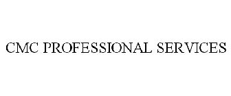 CMC PROFESSIONAL SERVICES