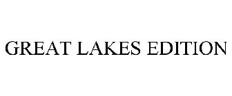 GREAT LAKES EDITION