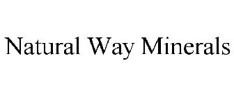 NATURAL WAY MINERALS