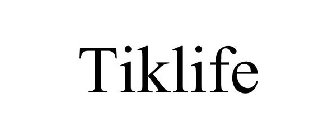 TIKLIFE