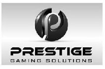 PRESTIGE GAMING SOLUTIONS P