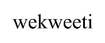 WEKWEETI