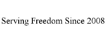 SERVING FREEDOM SINCE 2008