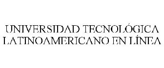 UNIVERSIDAD TECNOLÓGICA LATINOAMERICANO EN LÍNEA