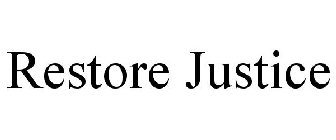 RESTORE JUSTICE