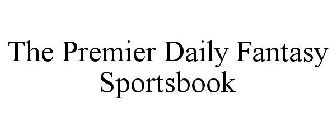 THE PREMIER DAILY FANTASY SPORTSBOOK