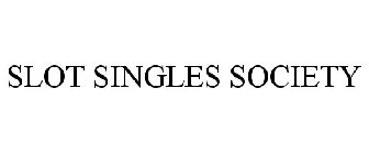 SLOT SINGLES SOCIETY