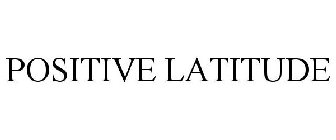 POSITIVE LATITUDE