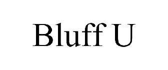 BLUFF U