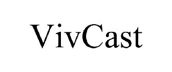 VIVCAST