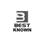 B BEST KNOWN