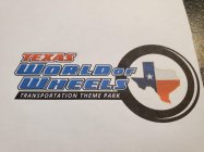 TEXAS WORLD OF WHEELS TRANSPORTATION THEME PARKME PARK