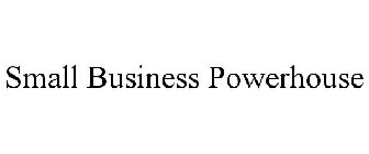 SMALL BUSINESS POWERHOUSE