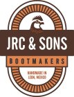 JRC & SONS BOOTMAKERS HANDMADE IN LEON, MEXICO