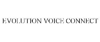 EVOLUTION VOICE CONNECT