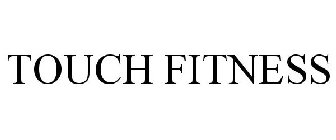 TOUCH FITNESS