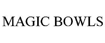 MAGIC BOWLS