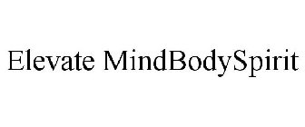 ELEVATE MINDBODYSPIRIT