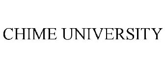 CHIME UNIVERSITY