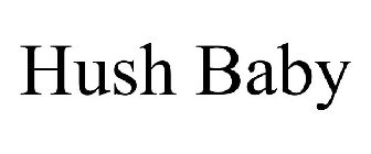 HUSH BABY