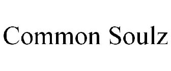 COMMON SOULZ