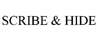 SCRIBE & HIDE