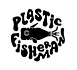 PLASTIC FISHERMAN