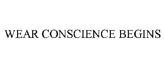 WEAR CONSCIENCE BEGINS