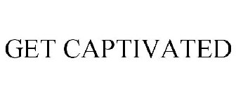 GET CAPTIVATED