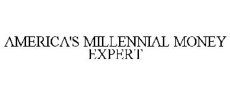 AMERICA'S MILLENNIAL MONEY EXPERT