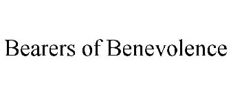 BEARERS OF BENEVOLENCE