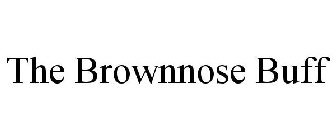 THE BROWNNOSE BUFF
