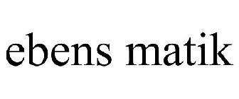 EBENS MATIK